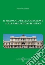 Il sindacato della Cassazione sulle presunzioni semplici libro