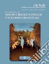 Principi e regole in epoca di utilitarismo processuale libro di Panzarola Andrea