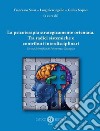 La psicoterapia strategicamente orientata. Tra radici sistemiche e contributi interdisciplinari. Società Scientifica di Psicoterapia Strategica libro