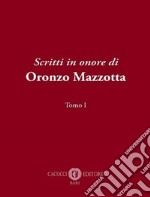 Scritti in onore di Oronzo Mazzotta libro