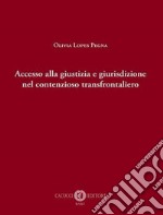 Accesso alla giustizia e giurisdizione nel contenzioso transfrontaliero libro