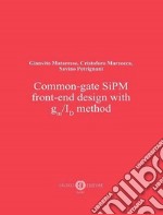 Common-gate SiPM front-end design with gm/ID method