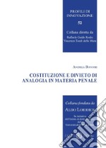 Costituzione e divieto di analogia in materia penale libro