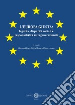 L'Europa giusta: legalità, disparità sociali e responsabilità intergenerazionali