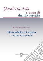 Offerta pubblica di acquisto e regime derogatorio libro