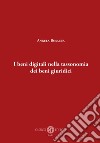 I beni digitali nella tassonomia dei beni giuridici libro