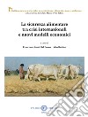 La sicurezza alimentare tra crisi internazionale e nuovi modelli economici libro