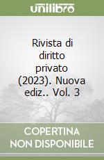 Rivista di diritto privato (2023). Nuova ediz.. Vol. 3 libro