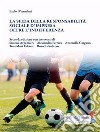 La sfida della responsabilità sociale d'impresa oltre l'indifferenza. Nuova ediz. libro