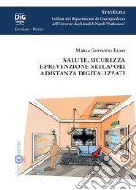 Salute, sicurezza e prevenzione nei lavori a distanza digitalizzati