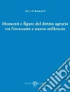 Momenti e figure del diritto agrario tra Novecento e nuovo millennio libro