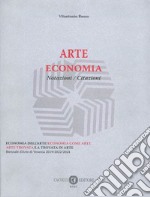 Arte economia. Notazioni, citazioni libro