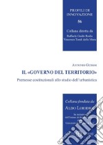 Il «governo del territorio». Premesse costituzionali allo studio dell'urbanistica