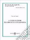 Il terzo settore fra gratuità e cittadinanza libro di Lipari Nicolò