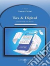 Tax & Digital libro di Giuliani F. (cur.)