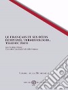 Le français et ses défis. Ecriture, terminologie, traduction. Nuova ediz. libro