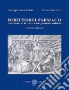 Diritto del farmaco. Medicinali, diritto alla salute, politiche sanitarie. Nuova ediz. libro