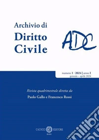 Archivio di diritto civile (2024). Vol. 1: Gennaio/Aprile libro