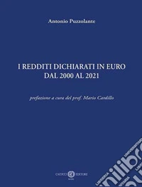 I redditi dichiarati in euro dal 2000 al 2021 libro