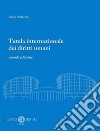 Tutela internazionale dei diritti umani. Nuova ediz. libro di Pustorino Pietro