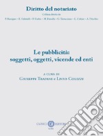 Le pubblicità: soggetti, oggetti, vicende ed enti libro