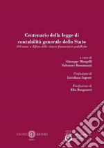 Centenario della legge di contabilità generale dello Stato. 100 anni a difesa delle risorse finanziarie pubbliche libro