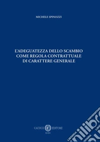 L'adeguatezza dello scambio come regola contrattuale di carattere generale libro