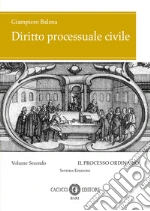 Diritto processuale civile. Vol. 2: Il processo ordinario libro