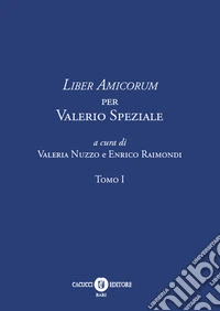 Liber Amicorum per Valerio Speziale libro