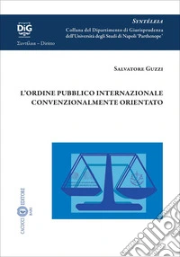 L'ordine pubblico internazionale convenzionalmente orientato libro