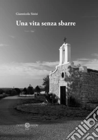 Una vita senza sbarre libro