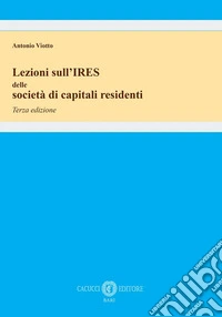Lezioni sull'IRES delle società di capitali residenti libro