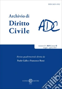 Archivio di diritto civile (2025). Vol. 2: Maggio-agosto libro