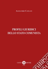 Profili giuridici dello Stato comunista libro