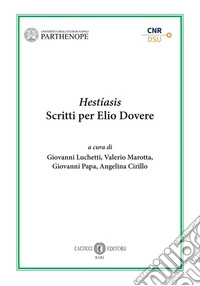 Hestíasis. Scritti per Elio Dovere libro