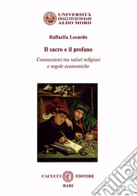 Il sacro e il profano. Connessioni tra valori religiosi e regole economiche