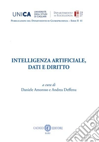 Intelligenza artificiale, dati e diritto. Nuova ediz. libro