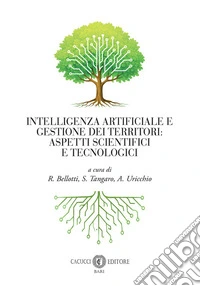 Intelligenza Artificiale e gestione dei territori: aspetti scientifici e tecnologici libro