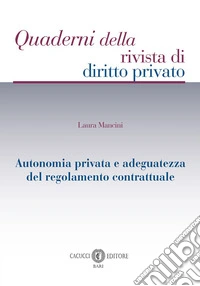 Autonomia privata e adeguatezza del regolamento contrattuale libro