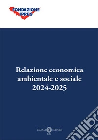 Relazione economica ambientale e sociale 2024-2025 libro
