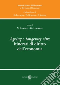Ageing e longevity risk: itinerari di diritto dell'economia libro