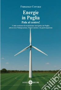 Energie in Puglia. Pale al centro