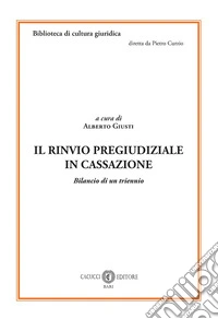 Il rinvio pregiudiziale in Cassazione. Bilancio di un triennio libro