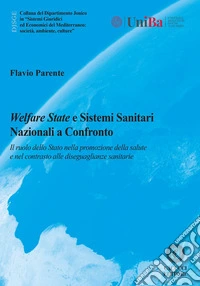 Welfare State e sistemi sanitari nazionali a confronto. Il ruolo dello Stato nella promozione della salute e nel contrasto alle diseguaglianze sanitarie