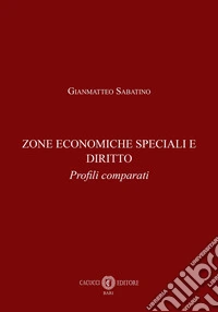 Zone economiche speciali e diritto. Profili comparati