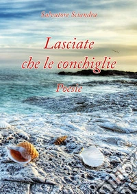 Lasciate che le conchiglie