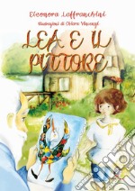 Lea e il pittore libro