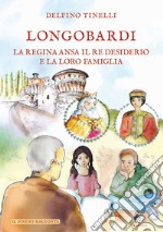 Longobardi. La regina ansa il re desiderio e la loro famiglia