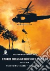 Storie della guerra del Vietnam. Vol. 1: Il destino di un soldato-I fiori di Lao Bao libro