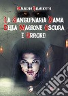 La sanguinaria dama della magione oscura e orrore! libro